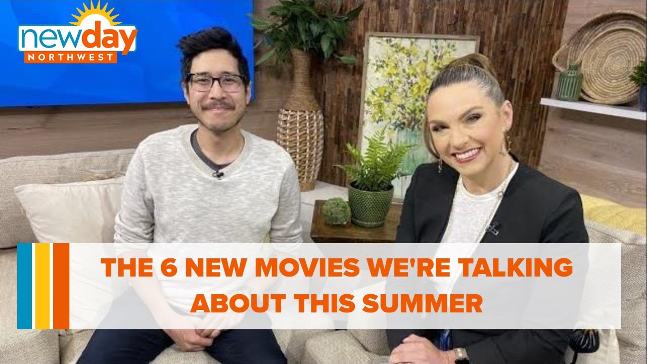 Let’s go to the movies! Here are 6 flicks coming to a theater near you this summer - New Day NW 1 Let’s Go To The Movies! Here Are 6 Flicks Coming To A Theater Near You This Summer – New Day Nw