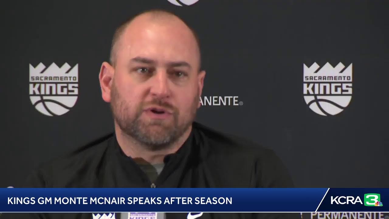 Live | Kings Gm Monte Mcnair Speaks Out After Being Named Nba Executive Of The Year