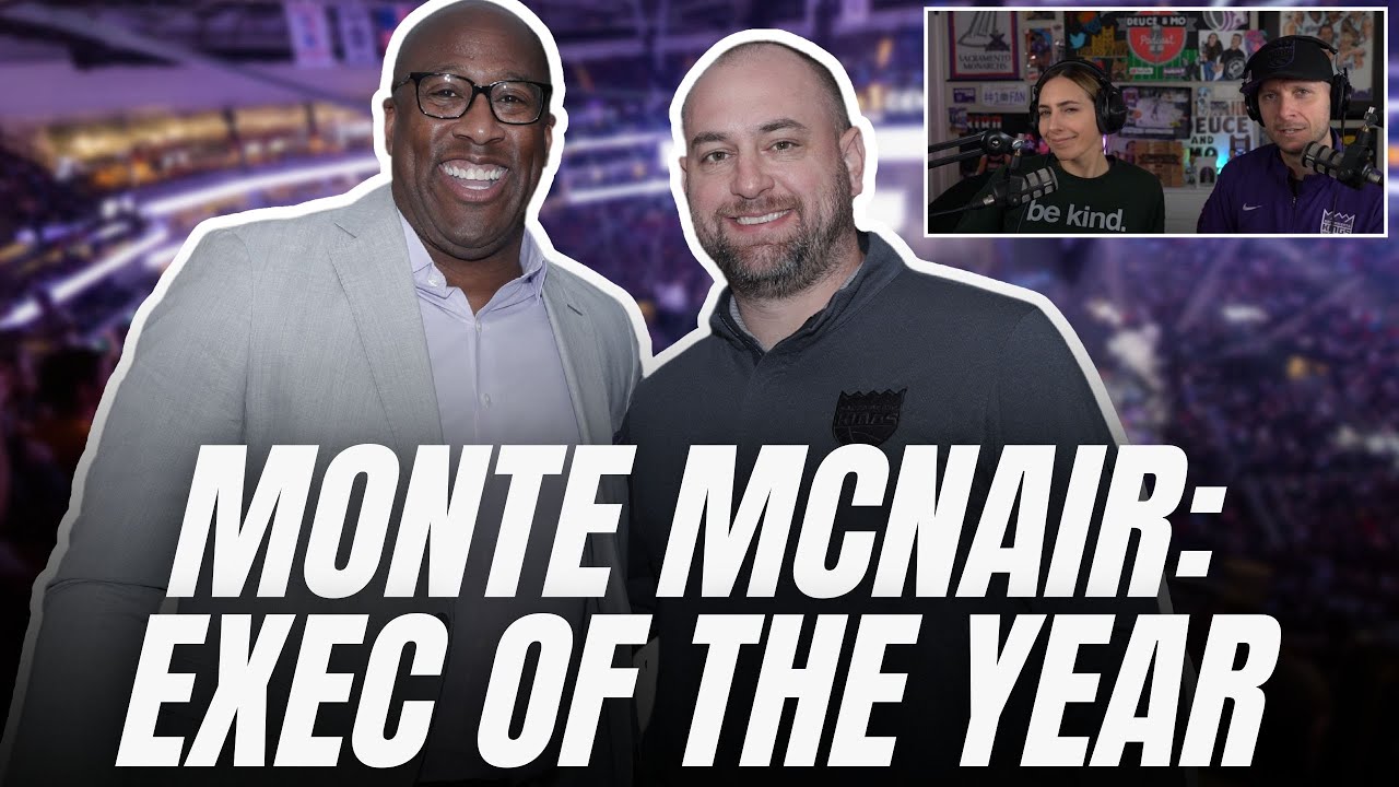 Monte Mcnair Wins Nba Executive Of The Year For Sacramento Kings
