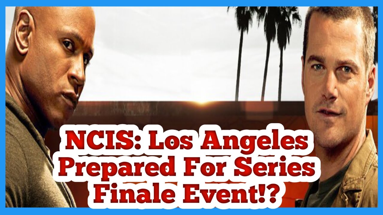 Ncis: Los Angeles Prepared For Series Finale Event!? Watch The Full Video For Details.