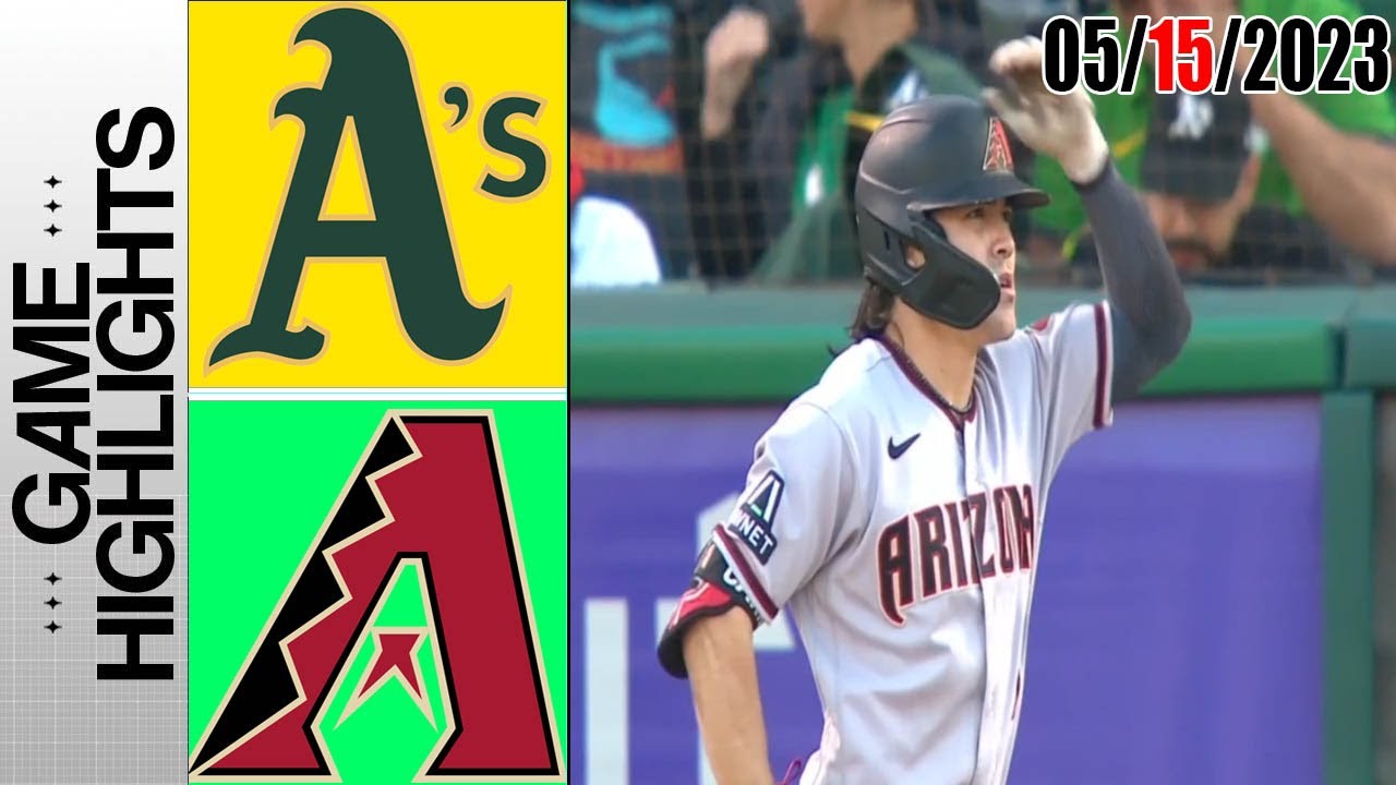 Oakland Athletics Vs Arizona Diamondbacks Game Highlights | Mlb To Day May 15, 2023 | Mlb 2023