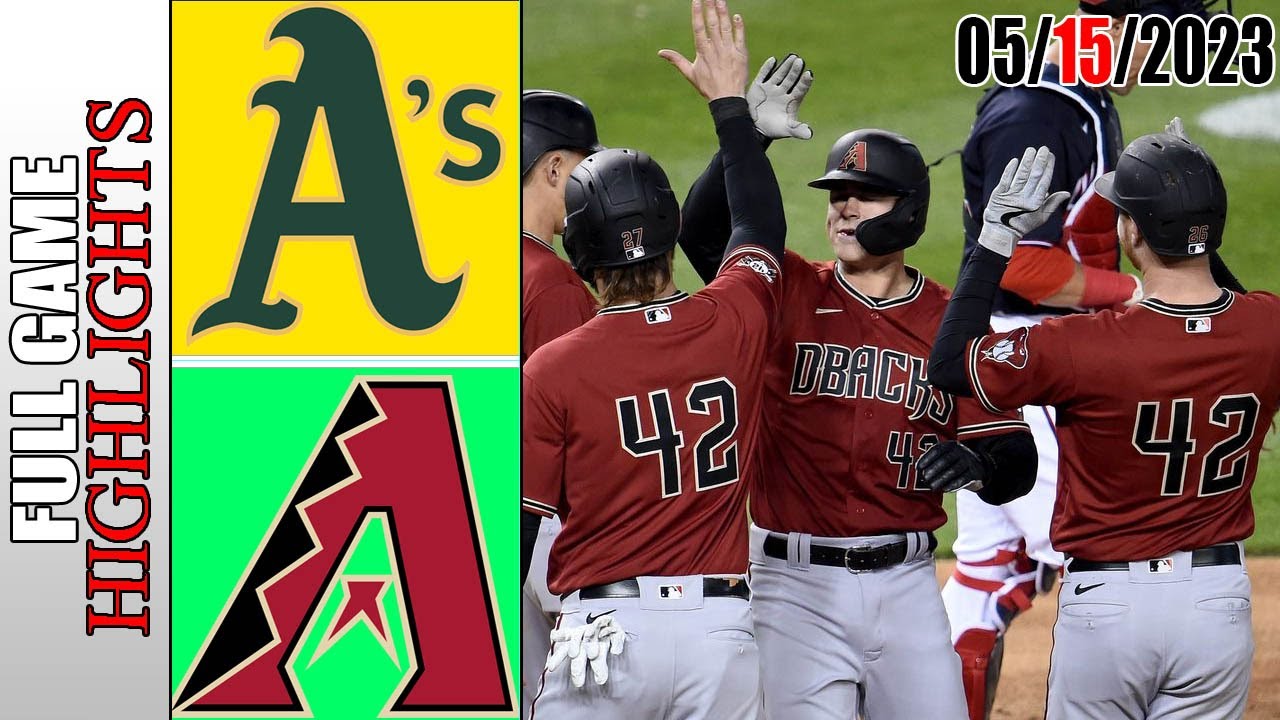 Oakland Athletics Vs Arizona Diamondbacks Full Game Highlights | Mlb To Day May 15, 2023 | Mlb 2023