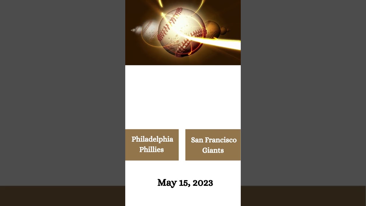 Philadelphia Phillies Vs San Francisco Giants: Score From Last Nights Game, May 15, 2023 #shorts