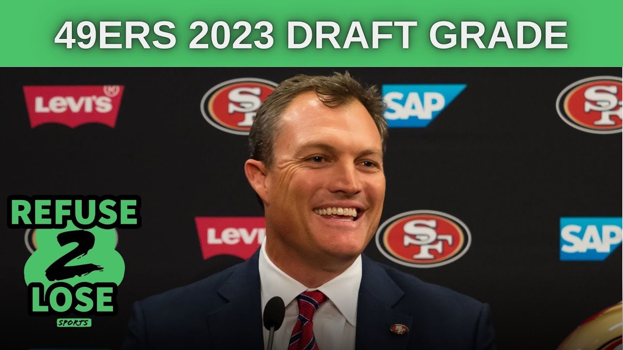 San Francisco 49ers Draft Grade