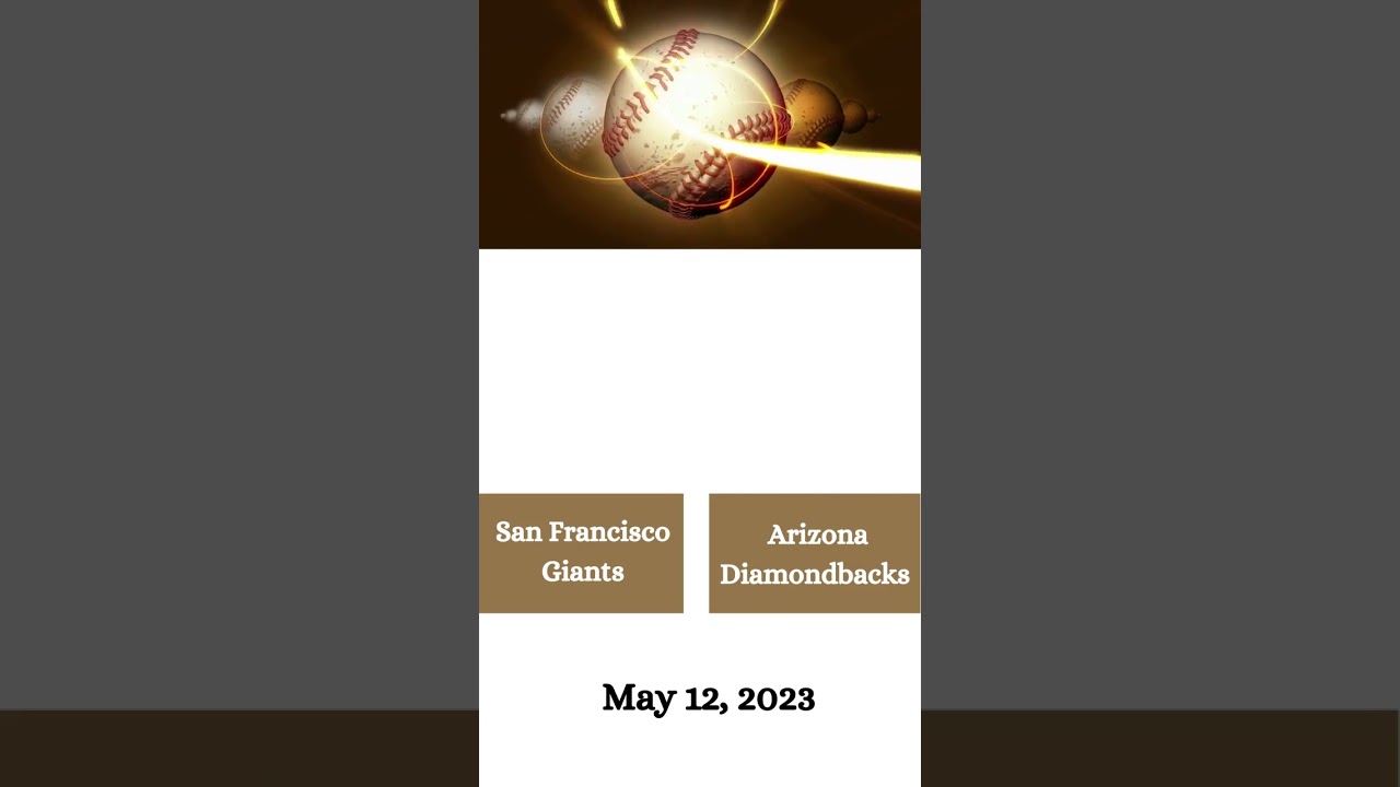 San Francisco Giants Vs Arizona Diamondbacks: Score From Last Nights Game, May 12, 2023 #shorts