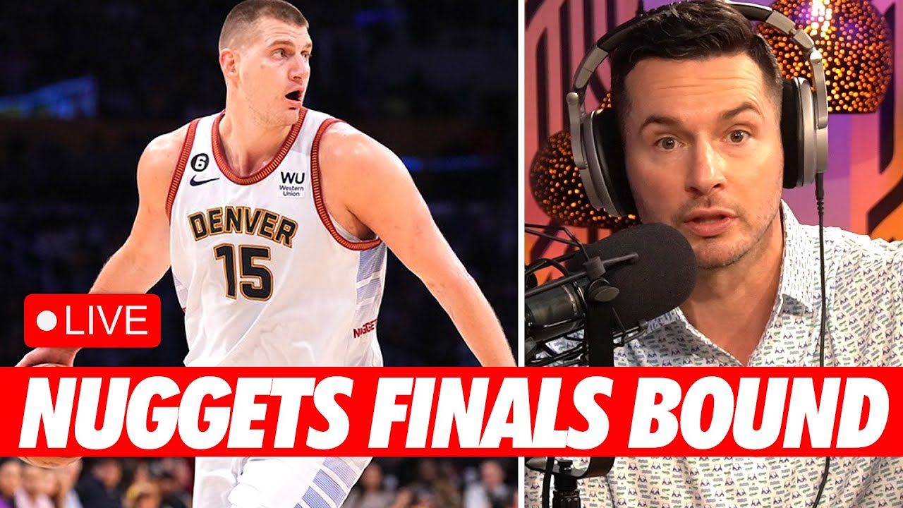 The Denver Nuggets Are Headed To The Nba Finals | Lakers Vs. Nuggets | Live Reaction | Jj Redick