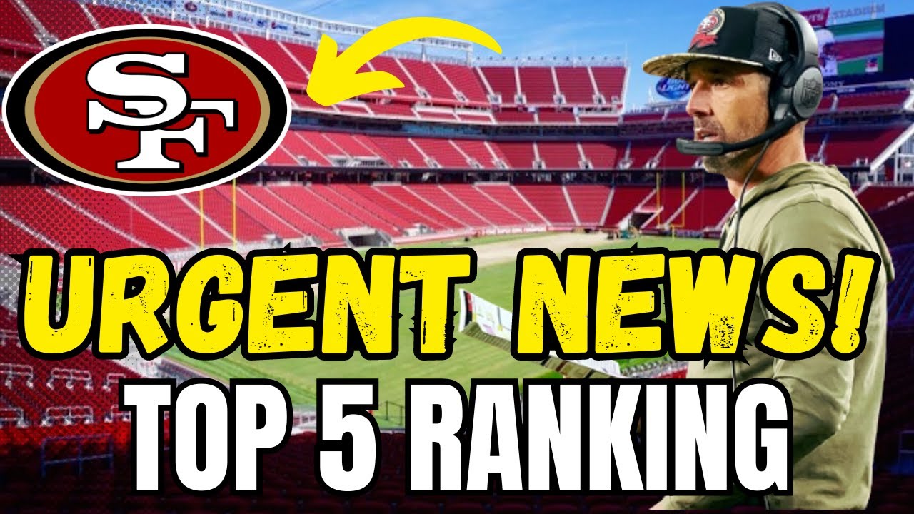 Top 5 Ranking! Breaking News! San Francisco 49ers!