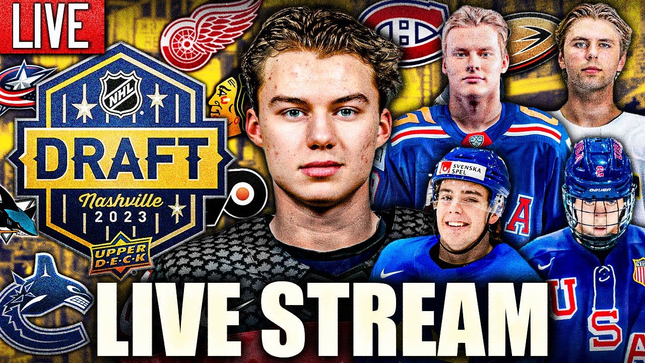2023 Nhl Entry Draft Live Stream (top Nhl Prospects News & Rumours Today) Bedard Carlsson Fantilli