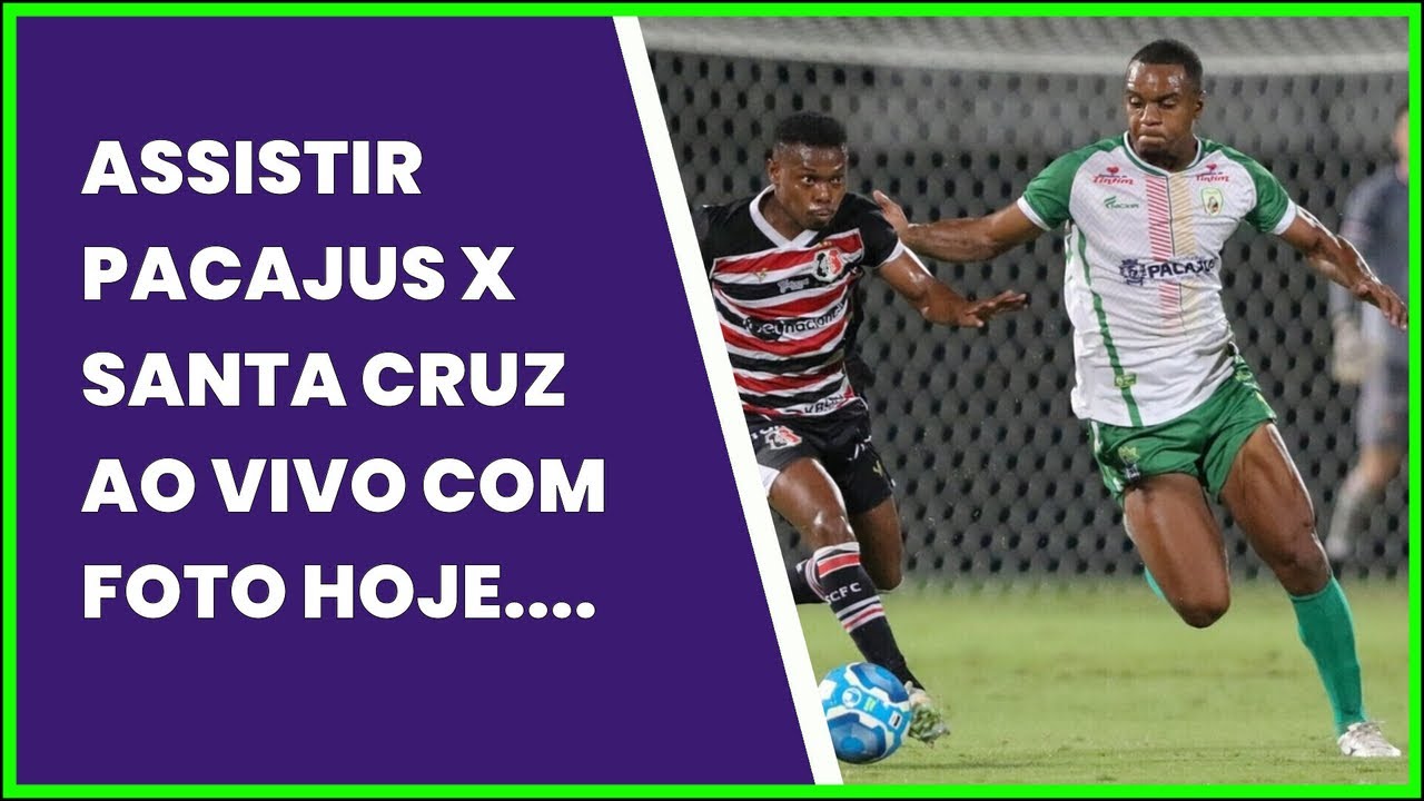 ASSISTIR PACAJUS X SANTA CRUZ AO VIVO COM FOTO HOJE. SÁBADO 17/06: SERÁ QUE VAI PASSAR... 1 Assistir Pacajus X Santa Cruz Ao Vivo Com Foto Hoje. SÁbado 17/06: SerÁ Que Vai Passar…