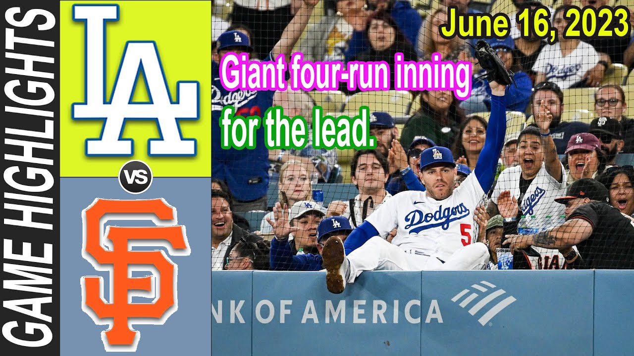 Giants Vs Los Angeles Dodgers Game Highlights June 16 2023 | Mlb Highlights 2023