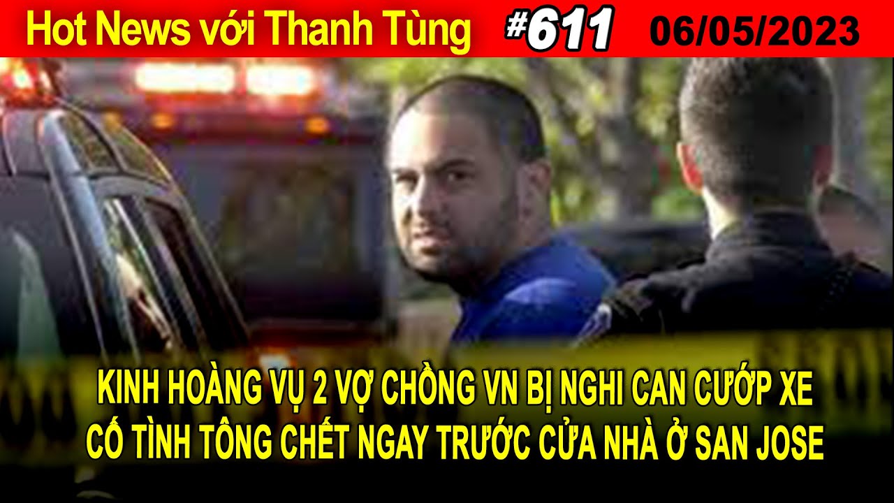 Hot News với Th Tùng_# 611_Jun 5_Kinh hoàng vụ 2 vợ chồng VN bị nghi can cướp xe cố tình tông chết 1 Hot News Với Th Tùng # 611 Jun 5 Kinh Hoàng Vụ 2 Vợ Chồng Vn Bị Nghi Can Cướp Xe Cố Tình Tông Chết