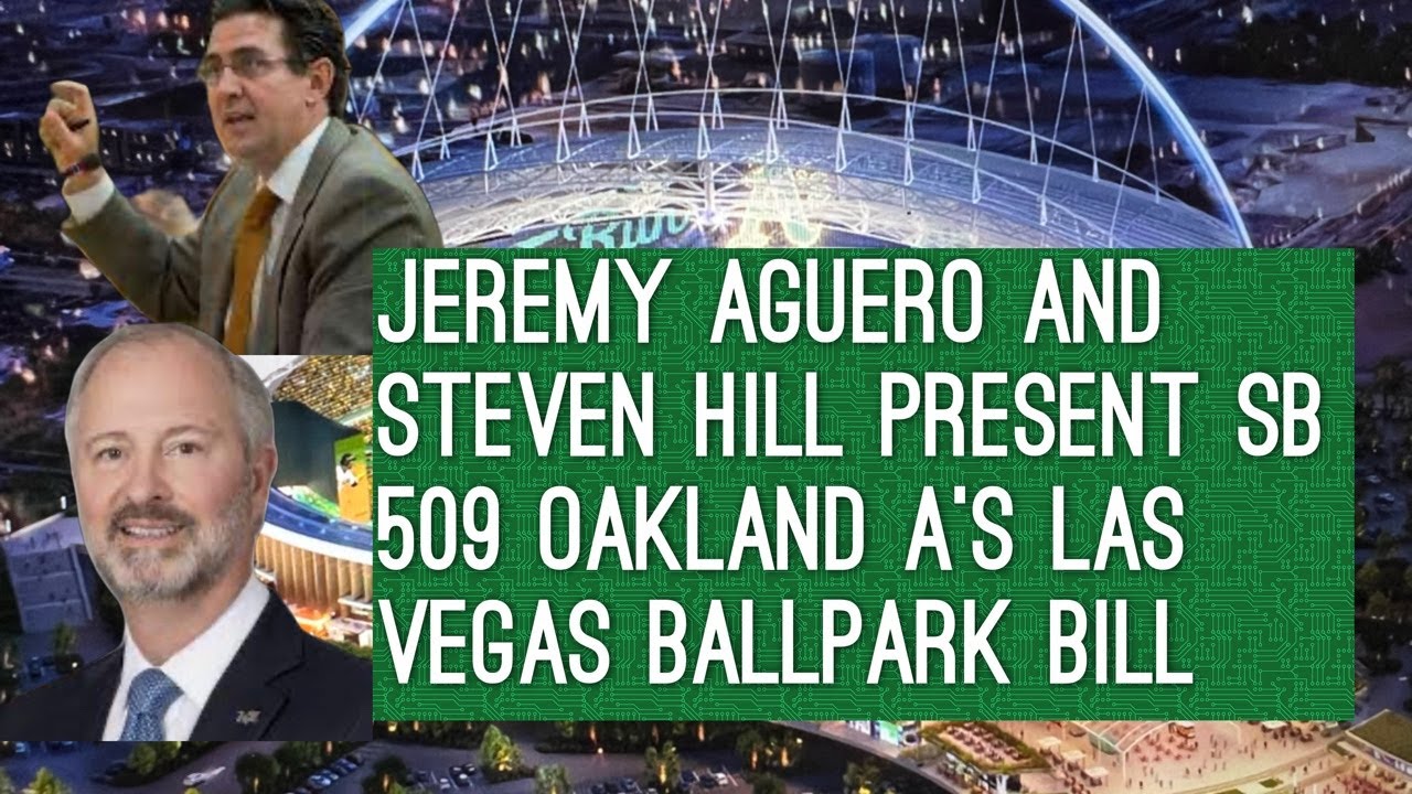 Jeremy Aguero & Steven Hill Present Sb 509 Oakland A’s Las Vegas Ballpark Bill To Nevada Legislature