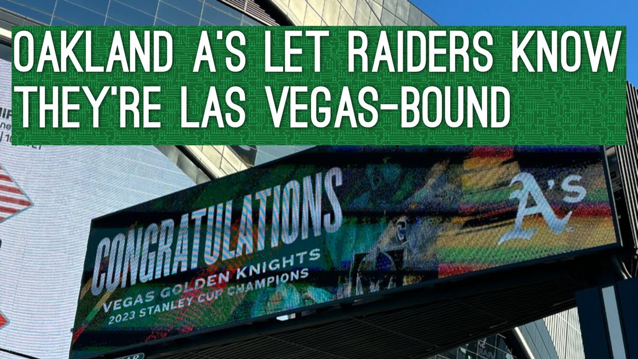 Las Vegas Bound Oakland As Take Billboard At Raiders Stadium To Congratulate Golden Knights