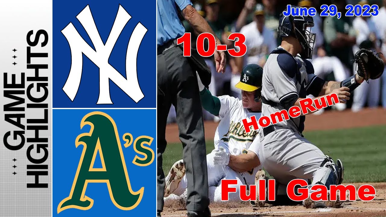 New York Yankees Vs Oakland Athletics Full Game Highlights June 292023 | Mlb Season 2023