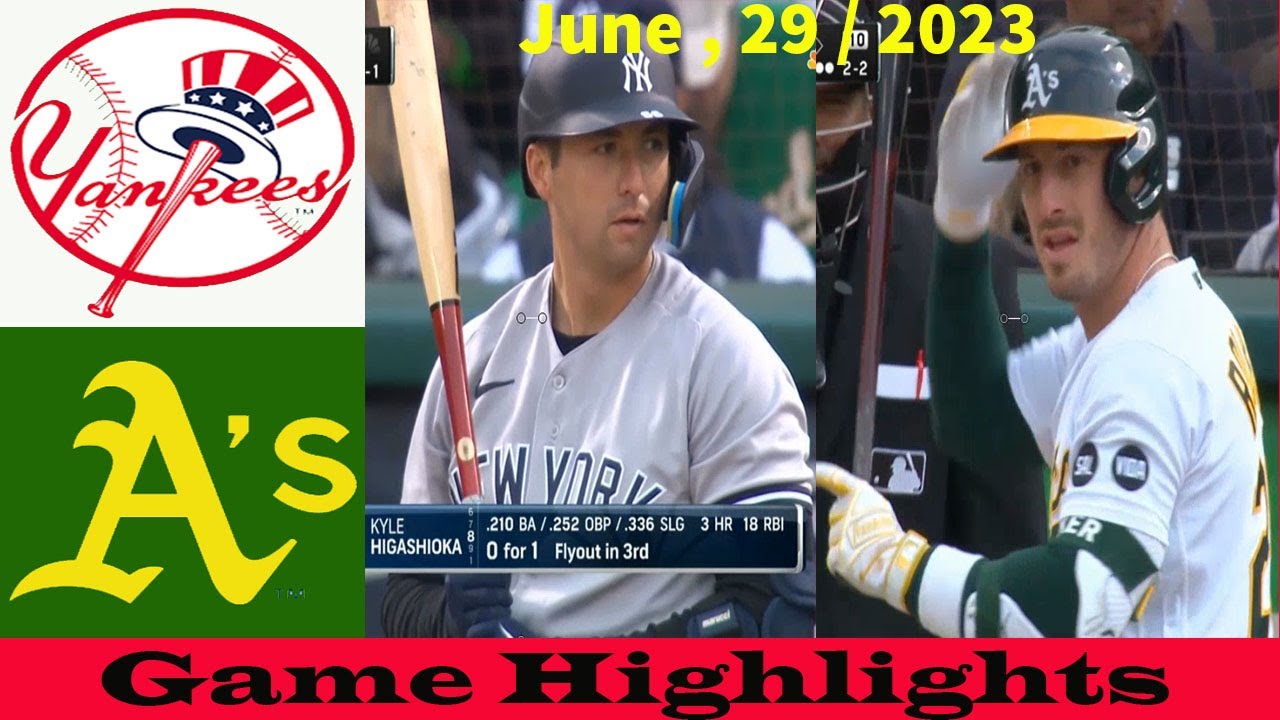 New York Yankees vs. Oakland Athletics (6/29/23) Game Highlights / MLB Highlights June /289/ 2023 1 New York Yankees Vs. Oakland Athletics (6/29/23) Game Highlights / Mlb Highlights June /289/ 2023