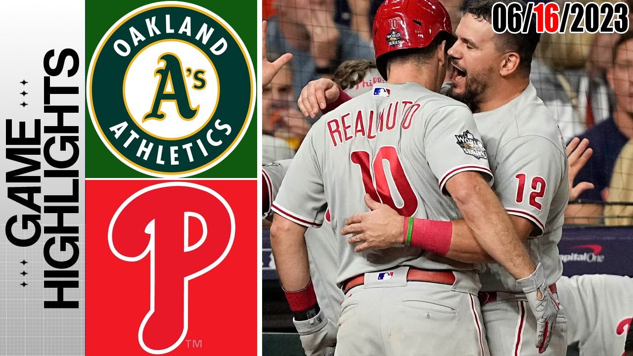 Oakland Athletics Vs. Philadelphia Phillies Full Highlights | Mlb To Day Jun 16 2023 | Mlb 2023