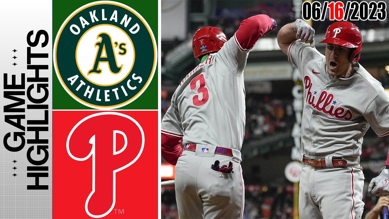 Oakland Athletics Vs. Philadelphia Phillies Game Highlights | Mlb To Day Jun 16 2023 | Mlb 2023