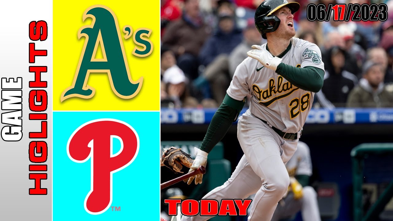 Oakland Athletics Vs Philadelphia Phillies Full Highlights | Mlb To Day June 17 2023 | Mlb 2023