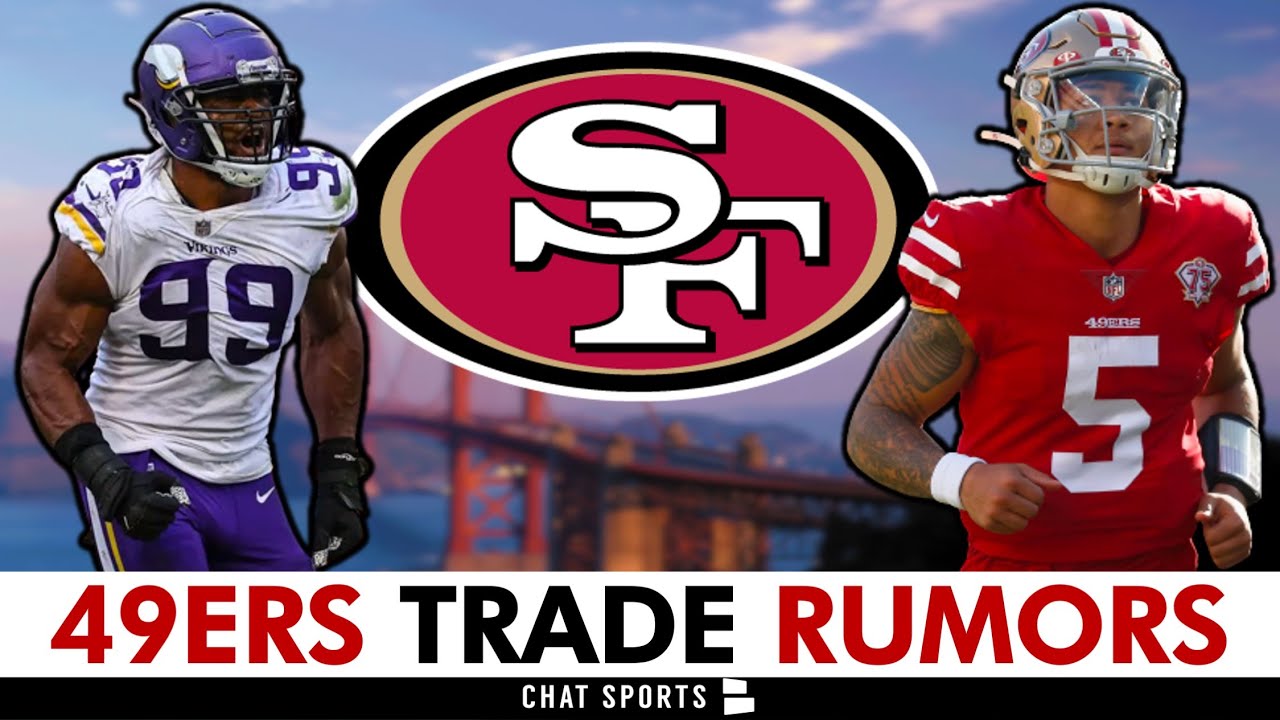 San Francisco 49ers Trade Rumors: Danielle Hunter TRADE For Trey Lance? 49ers News & Vikings Rumors 1 San Francisco 49ers Trade Rumors: Danielle Hunter Trade For Trey Lance? 49ers News & Vikings Rumors