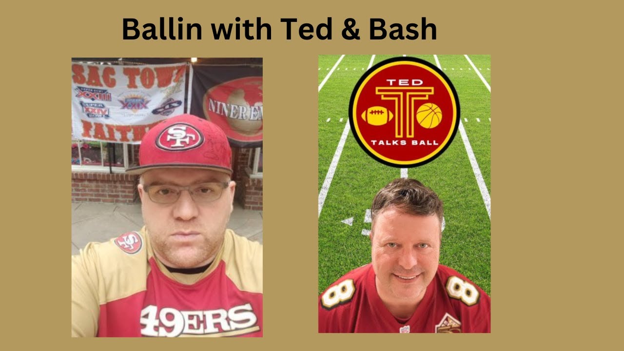 State of the Franchise - 49ers news w/ Ballin with Bash & Ted - Cousins to SF in 2024? 1 State Of The Franchise – 49ers News W/ Ballin With Bash & Ted – Cousins To Sf In 2024?