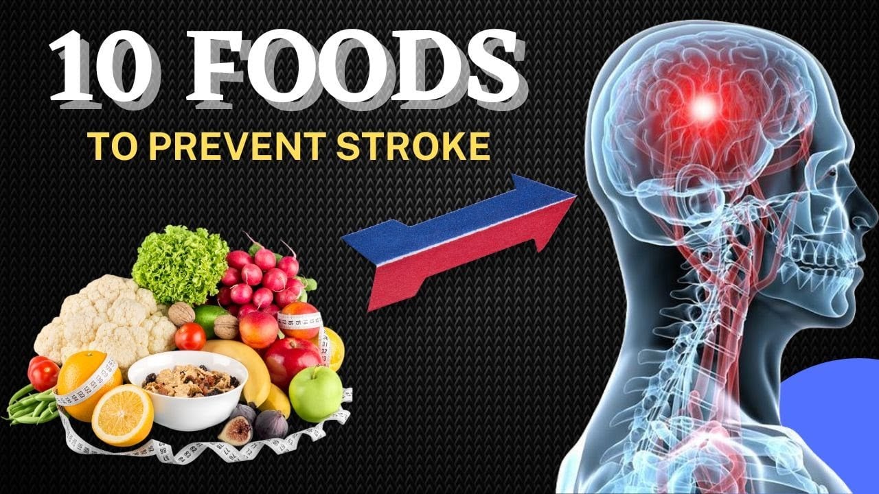 10 Foods To Prevent Stroke – Stroke Prevention