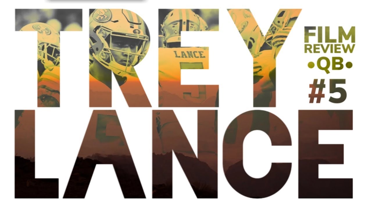 49ers Film Review: How Bad Was Trey Lance Vs The Bears? Or Was He Better Than Reported?