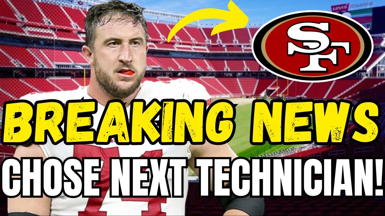 Breaking News! Chose Next Technician! San Francisco 49ers News!