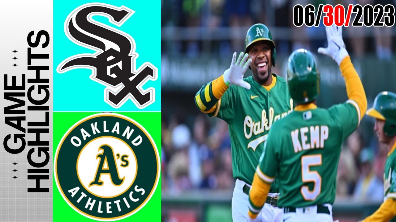 Chicago White Sox Vs Oakland Athletics Full Highlights | Mlb To Day June 30 2023 | Mlb 2023