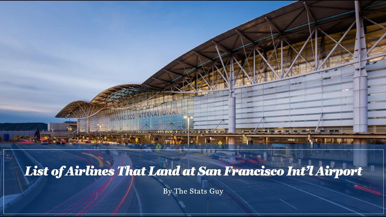 List of Airlines That Land at San Francisco Int'l Airport 2 List Of Airlines That Land At San Francisco Int’l Airport
