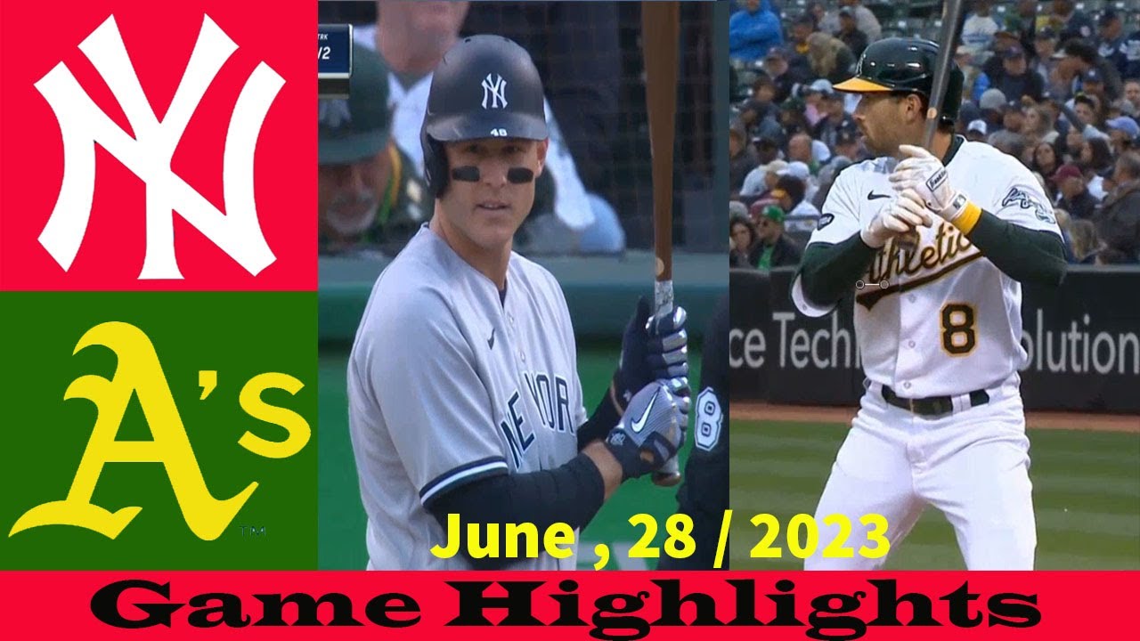 New York Yankees Vs. Oakland Athletics (6/28/23) Game Highlights / Mlb Highlights June /28/ 2023