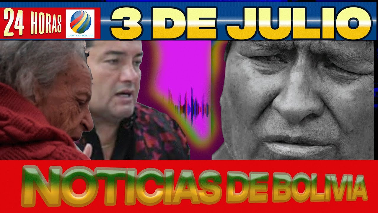 Noticias de Bolivia de hoy 3 de julio Noticias cortas de Bolivia hoy 3 de julio #Noticias 1 Noticias De Bolivia De Hoy 3 De Julio Noticias Cortas De Bolivia Hoy 3 De Julio #noticias