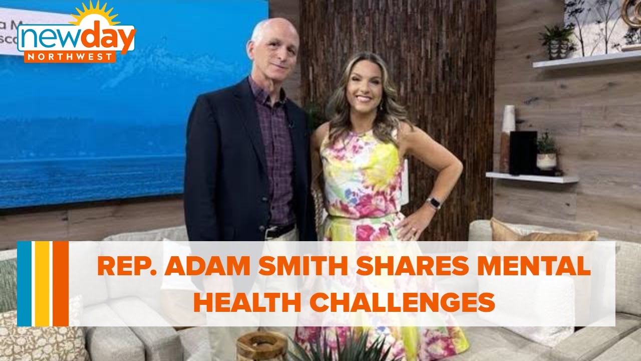 Rep. Adam Smith Shares Mental Health Challenges – New Day Nw