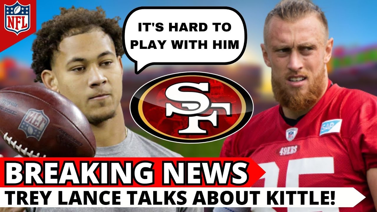 TREY LANCE EXPLAINS WHY GEORGE KITTLE IS TOUGHEST PLAYER TO THROW TO! SAN FRANCISCO 49ERS NEWS 1 Trey Lance Explains Why George Kittle Is Toughest Player To Throw To! San Francisco 49ers News