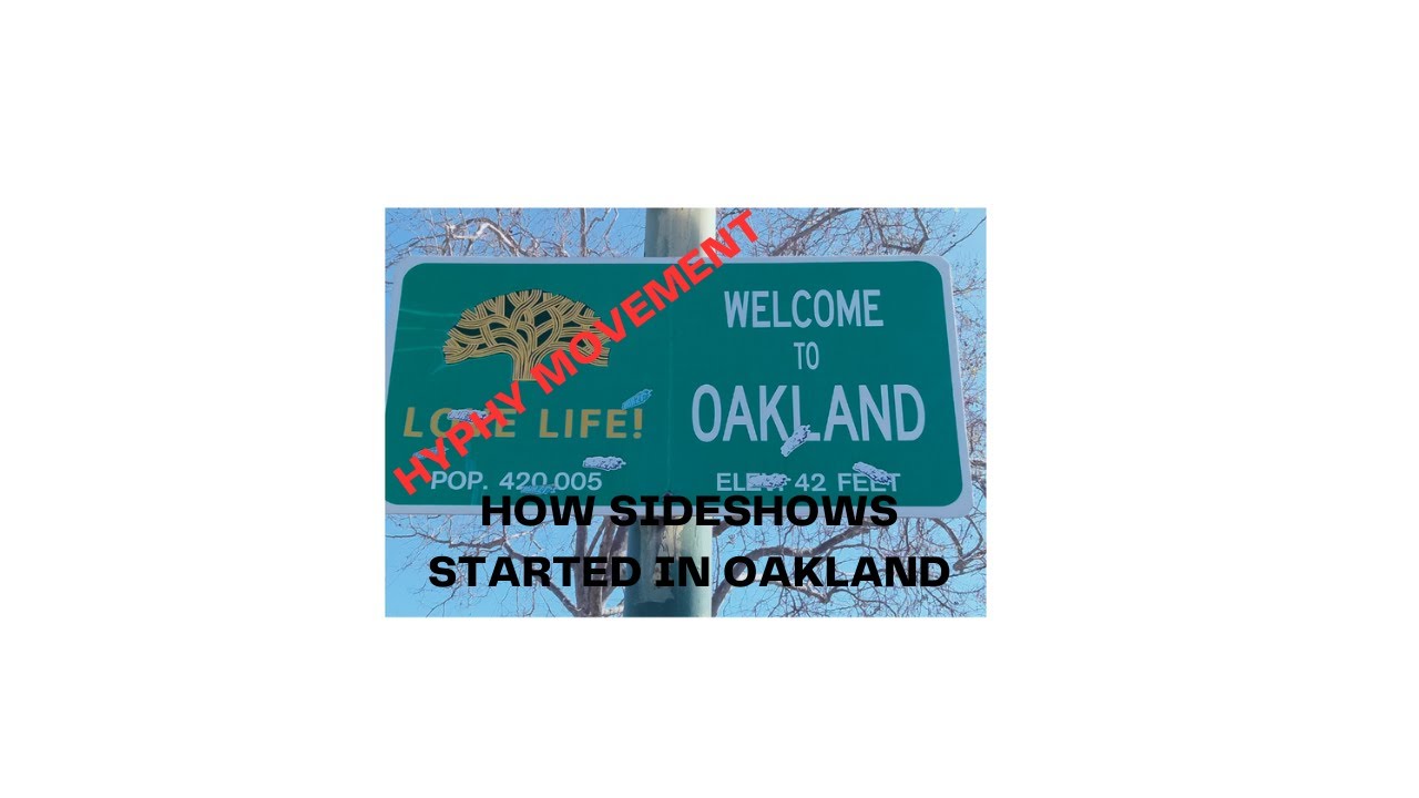 What Started Sideshows in Oakland 2 What Started Sideshows In Oakland
