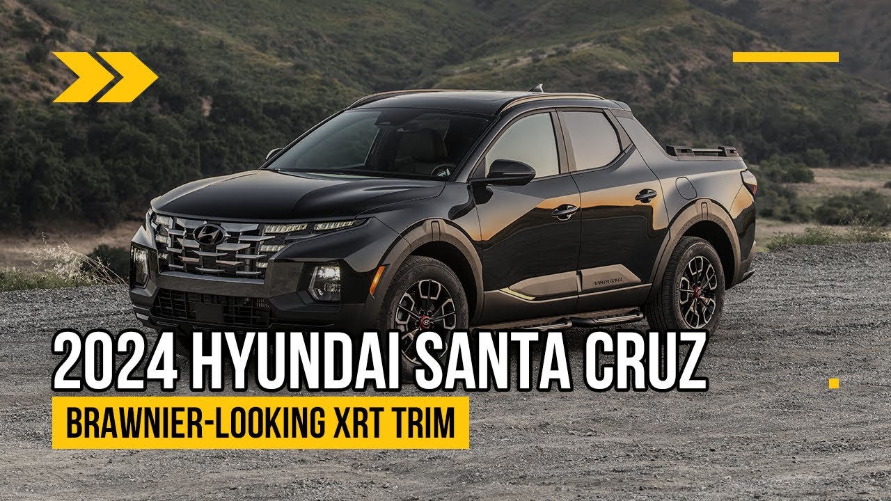 2024 Hyundai Santa Cruz Arrives With Brawnier Looking Xrt Trim | S7car