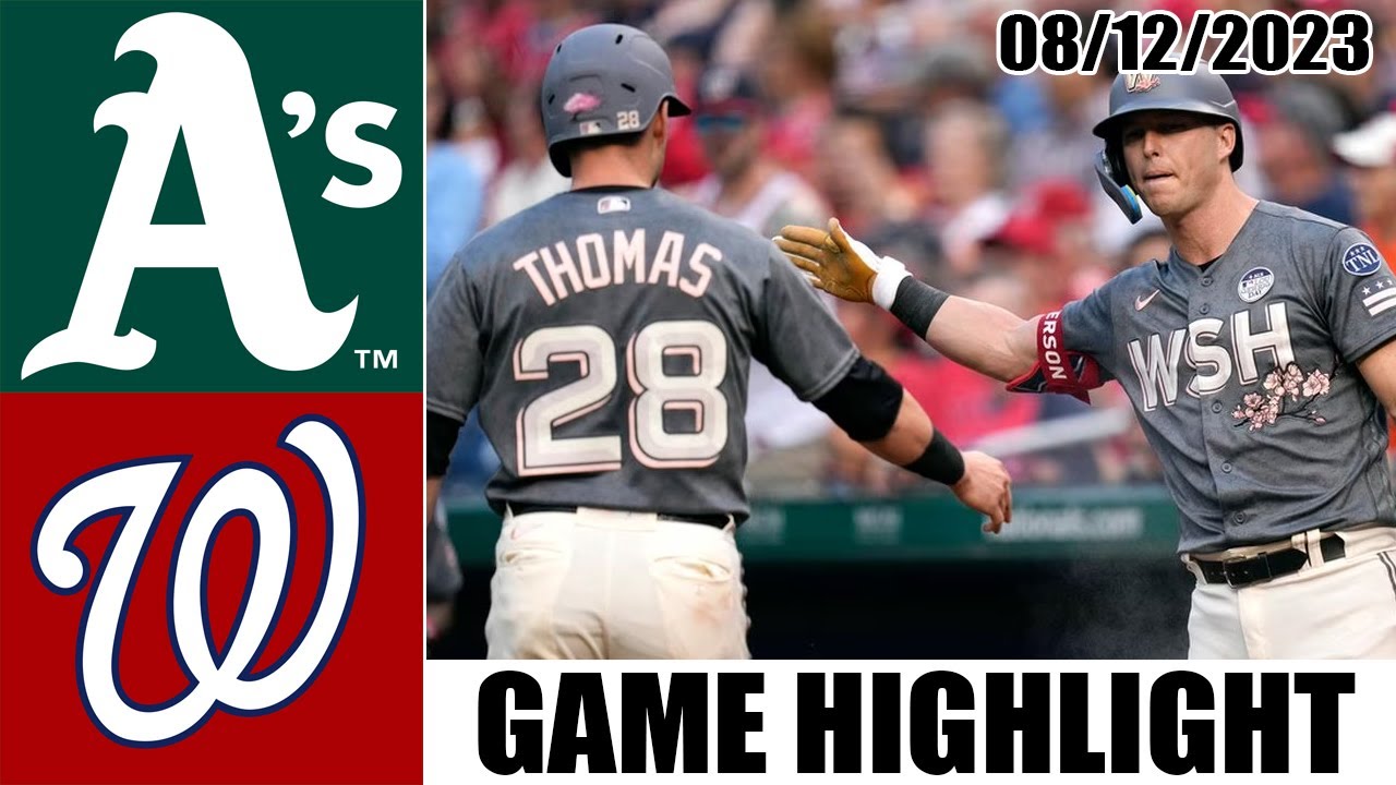 Oakland Athletics Vs Washington Nationals Game Highlights [today] | August 12, 2023 | Mlb 2023