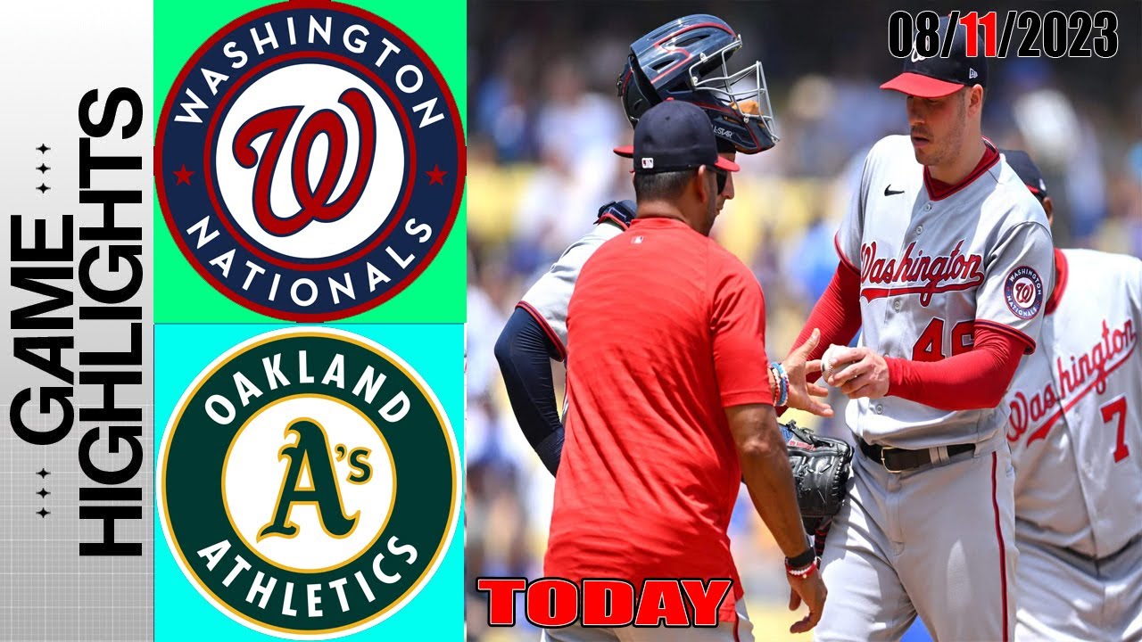 Oakland Athletics Vs Washington Nationals Full Highlights | August 11, 2023 | Mlb 2023