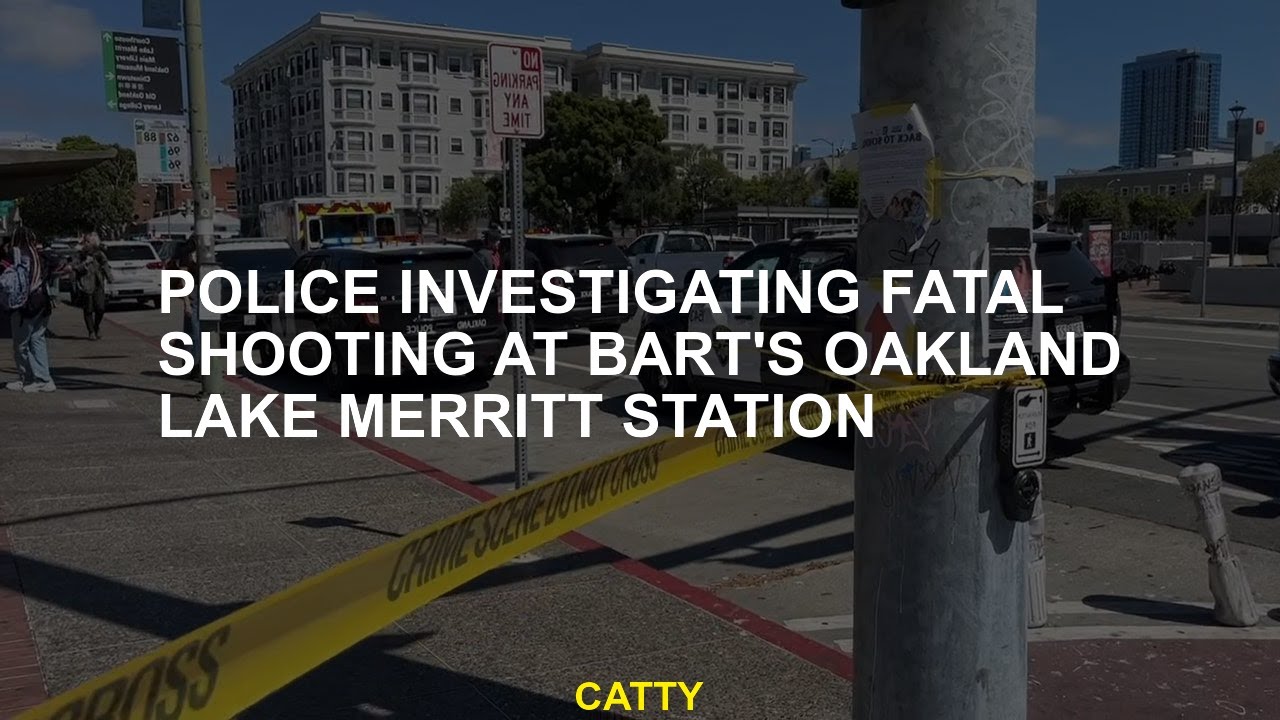 Police Investigating Fatal Shooting At Bart’s Oakland Lake Merritt Station