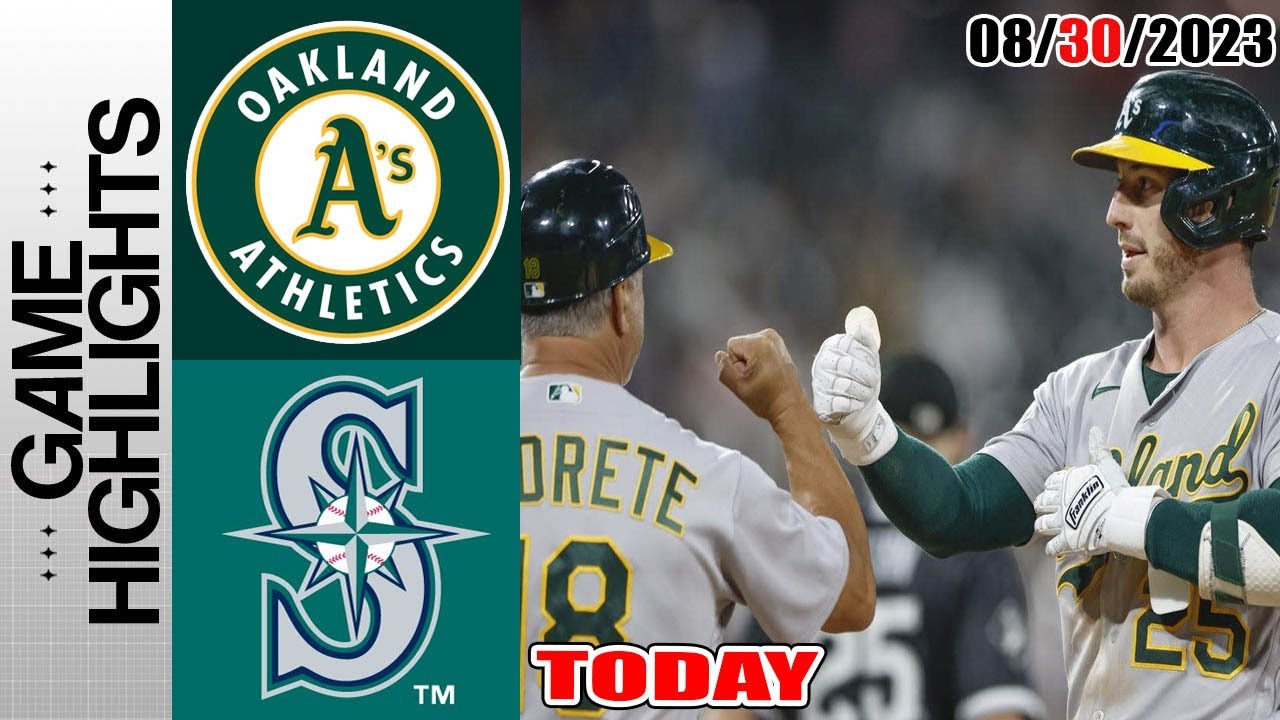 Seattle Mariners Vs Oakland Athletics Game Highlights [today] | August 30, 2023 | Mlb 2023