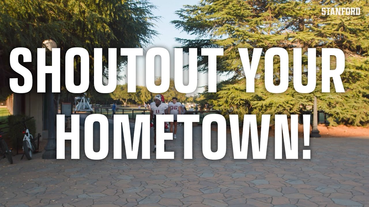 Shoutout Your Hometown! | Stanford Football