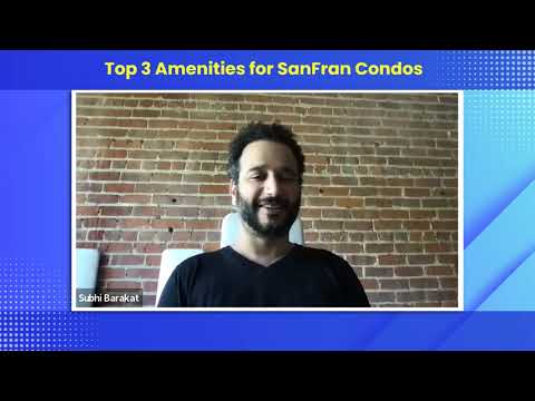 Top 3 Must Have Amenities For Downtown San Francisco Condos