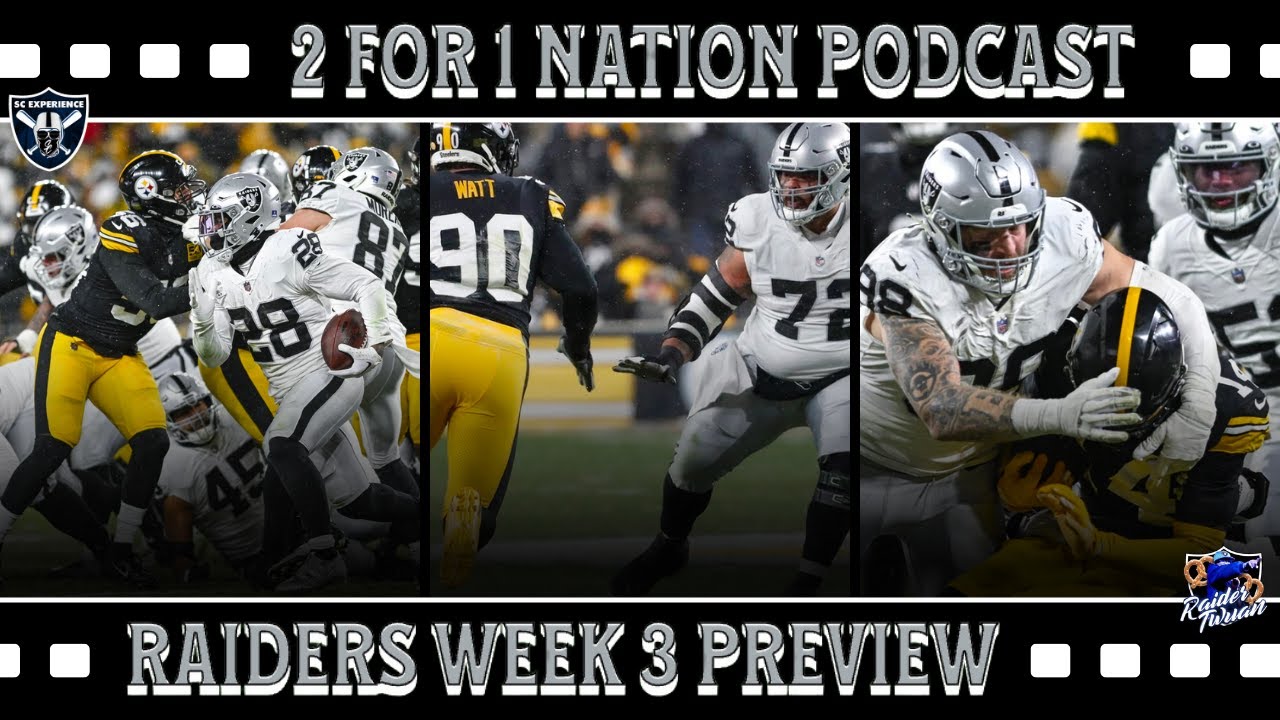 2 For 1 Nation Podcast | Raiders Vs Steelers Week 3 Snf Preview | #raiders News & Rumors