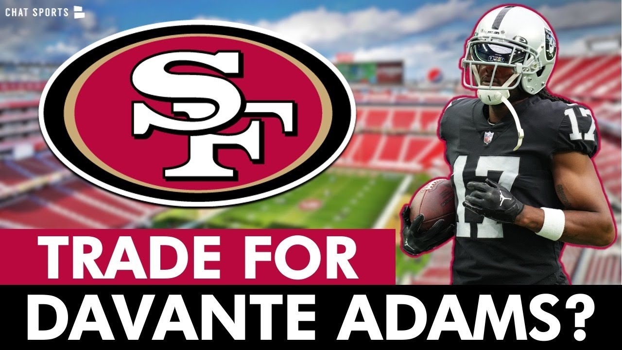 49ers Rumors On San Francisco Trading For Davante Adams | Nfl Insider Names Niners As Destination