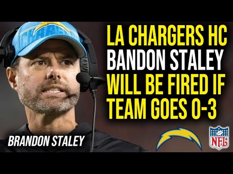 Chargers Hc Brandon Staley To Be Fired If No Improvment As Los Angeles Falls To 0 2.