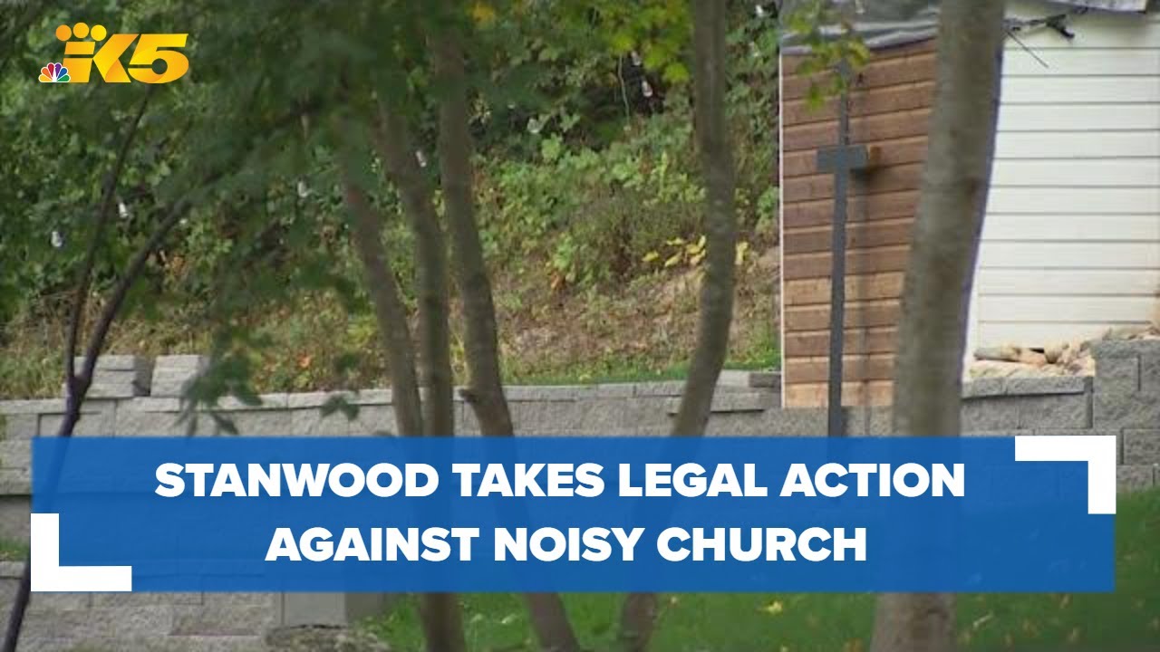 City Of Stanwood Takes Legal Action Against Noisy Church