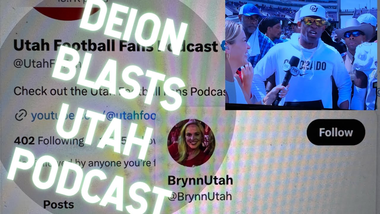 Colorado’s Deion Sanders Goes After Utah Football Fans Podcast For Stupid Tweets Against His Son