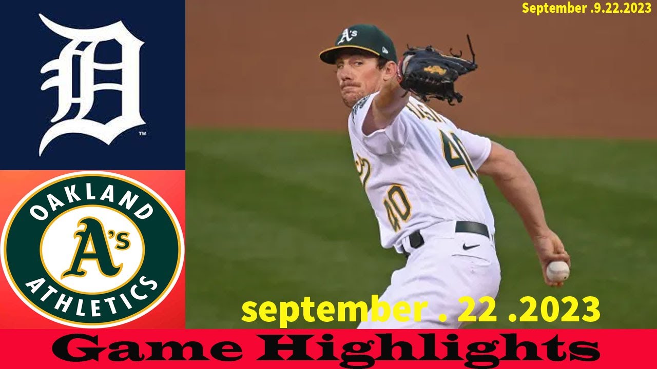 Detroit Tigers Vs. Oakland Athletics (9/22/23) Game 5+6th Highlights / Mlb Highlights Sept /22/2023