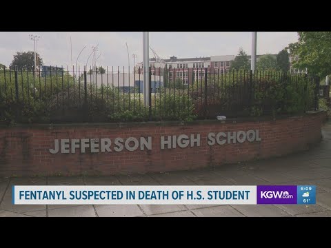 Fentanyl Suspected In Death Of Jefferson High School Student