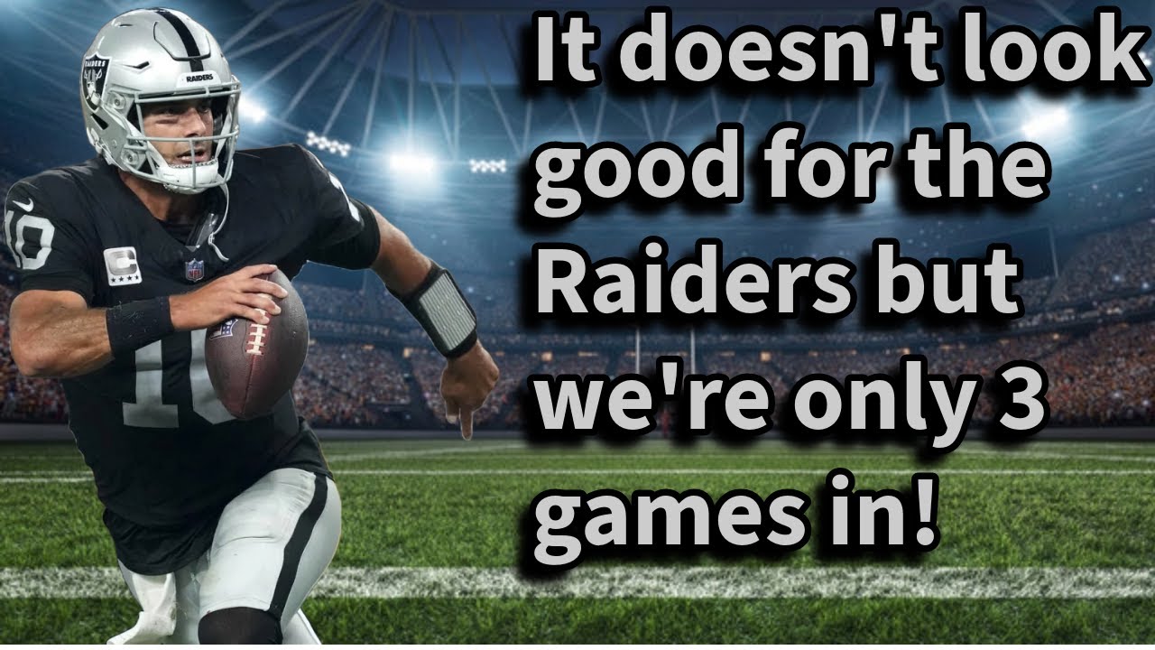 It Doesn’t Look Good For The Raiders But We’re Only 3 Games In