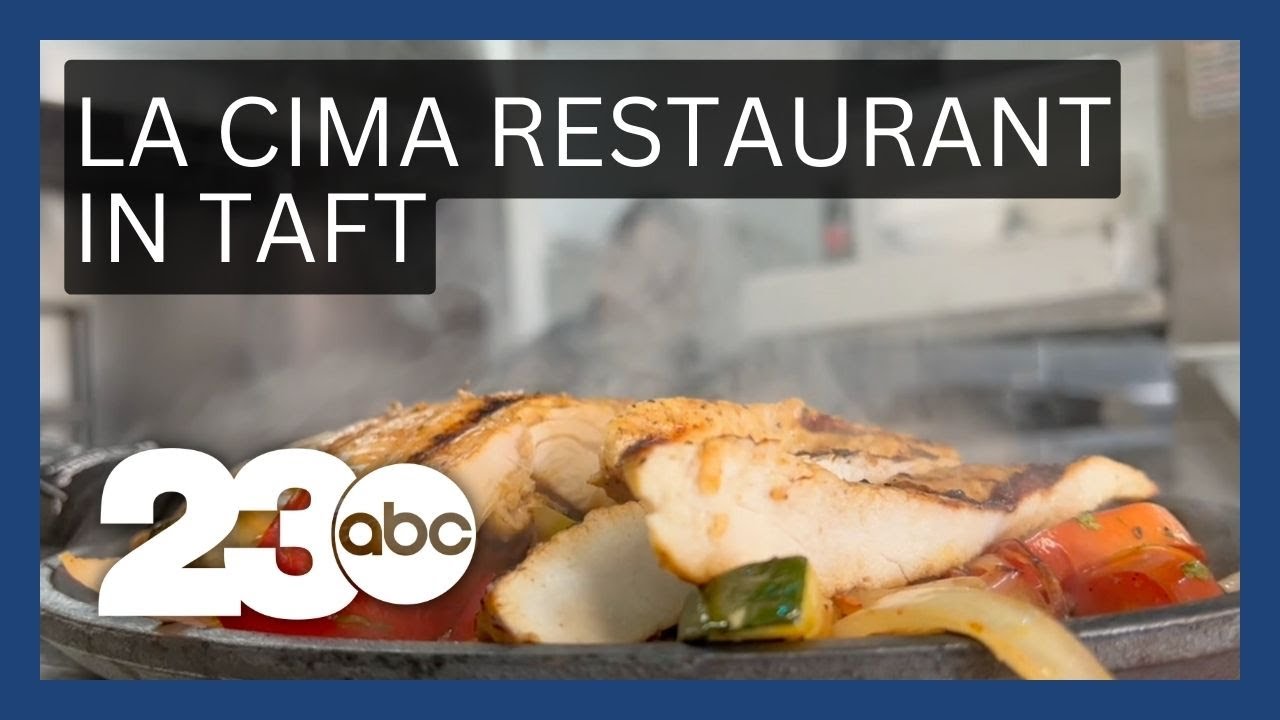 La Cima In Taft Brings Mexican Home Cooking To The Central Valley